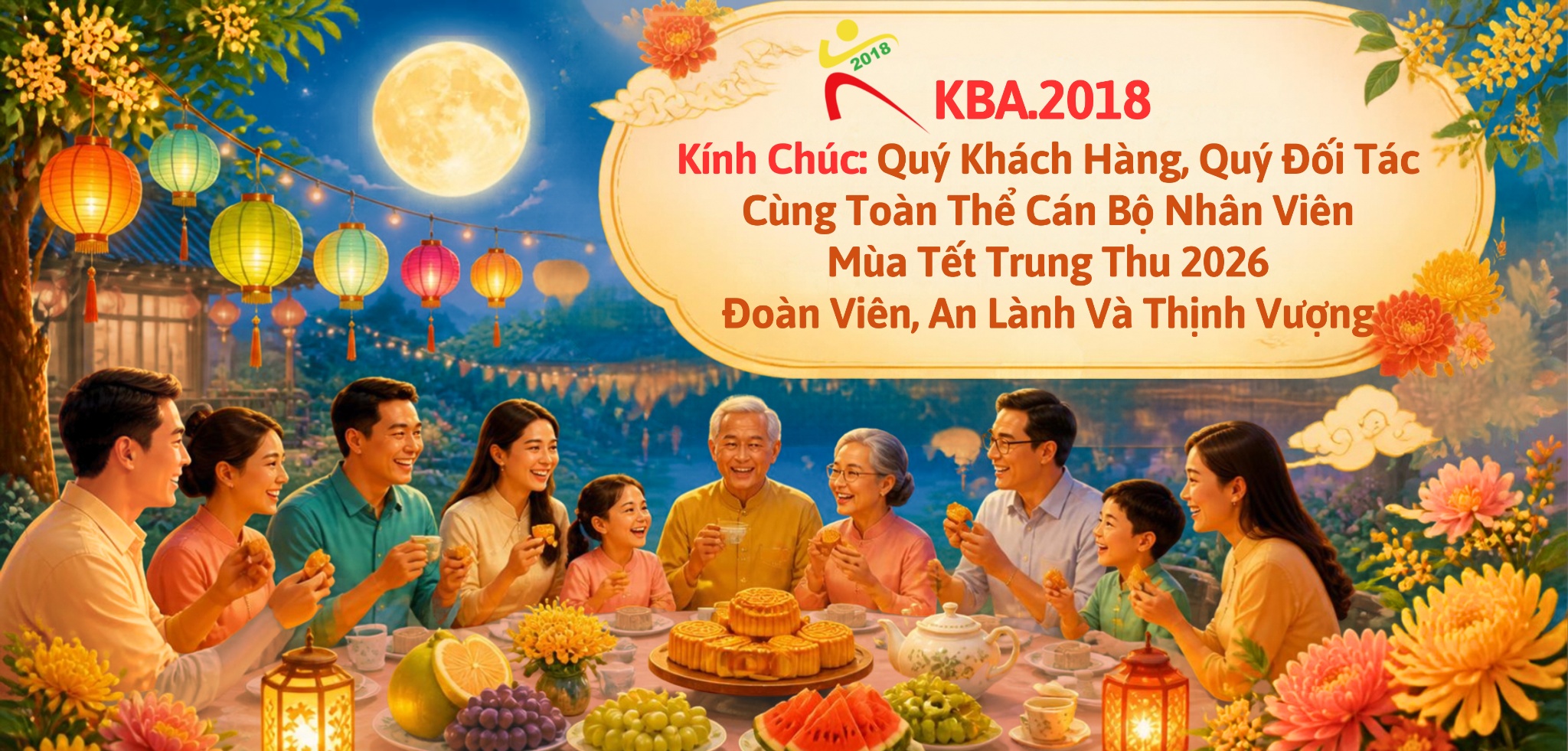 KBA.2018 Kính Chúc Quý Khách Hàng, Quý Đối Tác Cùng Toàn Thể Cán Bộ Nhân Viên Mùa Tết Trung Thu 2026 Đoàn Viên, An Lành Và Thịnh Vượng